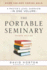 The Portable Seminary: a Master's Level Overview in One Volume