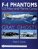 Gray Ghosts: Us Navy and Marine Corps F4 Phantoms