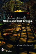 haunted history atlanta and north georgia