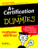 A+ Certification for Dummies [With *]