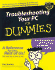 Troubleshooting Your Pc for Dummies (for Dummies (Computer/Tech))