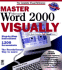 Master Microsoft Word 2000 Visually (Idg's 3-D Visual Series)