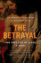 The Betrayal: the Lost Life of Jesus: a Novel