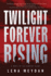 Twilight Forever Rising: A Novel of the Vampire Clans