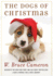 The Dogs of Christmas (a Dog's Purpose)