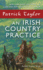 Irish Country Practice, an (Irish Country Books)
