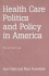 Health Care Politics and Policy in America, 3rd Edition