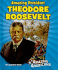 Amazing President Theodore Roosevelt (Amazing Americans)
