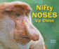 Nifty Noses Up Close (Animal Bodies Up Close)