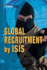 Global Recruitment By Isis (Crimes of Isis)