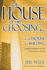 The House of His Choosing...is the House He is Building a Solid Foundation for the 21st Century Church