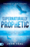 Supernaturally Prophetic