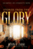 Stories From the Glory: Glimpses of Eternity Now