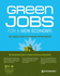 Green Jobs for a New Economy: the Career Guide to Emerging Opportunities