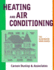 Heating and Air Conditioning (the Illustrated Home Series)