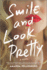 Smile and Look Pretty: a Novel