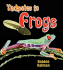 Tadpoles to Frogs (It's Fun to Learn About Baby Animals, 9)