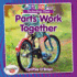 Parts Work Together (Full Steam Ahead! -Technology Time)