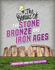 The Genius of the Stone, Bronze, and Iron Ages: Innovations From Past Civilizations (Genius of the Ancients)
