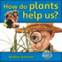 How Do Plants Help Us? (My World: Level F)