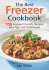 The Best Freezer Cookbook: 100 Freezer-Friendly Recipes, Plus Tips and Techniques