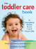 Toddler Care Book: a Complete Guide From 1 Year to 5 Years Old