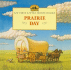 Prairie Day (My First Little House Books (Prebound))
