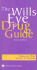 The Wills Eye Drug Guide: Diagnostic and Therapeutic Medications