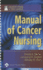 Manual of Cancer Nursing: the Sidney Kimmel Comprehensive Cancer Center at Johns Hopkins (Shelton, Manual of Cancer Nursing)