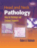 Head & Neck Pathology: Atlas for Histologic & Cytologic Diagnosis (Hb 2010)