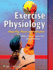 Exercise Physiology: Integrating Theory and Application [With Access Code]