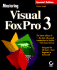 Mastering Visual Foxpro 3