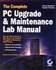 The Complete Pc Upgrade & Maintenance Lab Manual