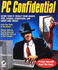 Pc Confidential: Secure Your Pc From Snoops, Spies, Spouses, Supervisors, and Credit Card Thieves (With Cd-Rom)