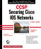 Ccsp: Securing Cisco Ios Networks Study Guide (642-501)