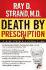 Death By Prescription: the Shocking Truth Behind an Overmedicated Nation