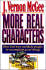 More Real Characters: How God Uses Unlikely Characters to Accomplish Great Things (Real Characters, Vol 1)