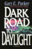 Dark Road to Daylight