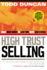 High Trust Selling Make More Money in Less Time With Less Stress