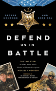 defend us in battle the true story of ma2 navy seal medal of honor recipien