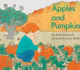 Apples and Pumpkins (Turtleback School & Library Binding Edition)