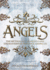 Angels: the Mythology of Angels and Their Everyday Presence Among Us