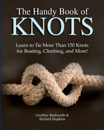 handy book of knots learn to tie more than 150 knots for boating climbing a