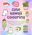 Cute Kawaii Colouring: Colour Super-Cute Cats, Sushi, Clouds, Flowers, Monsters, Sweets, and More! (Creative Coloring)
