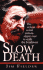 Slow Death: the Sickest Serial