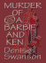 Murder of a Barbie and Ken: a Scumble River Mystery