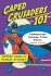 Caped Crusaders 101: Composition Through Comic Books, 2d ed.