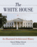 The White House: an Illustrated Architectural History