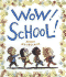 Wow! School!