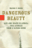 Dangerous Beauty: Life and Death in Africa: True Stories From a Safari Guide